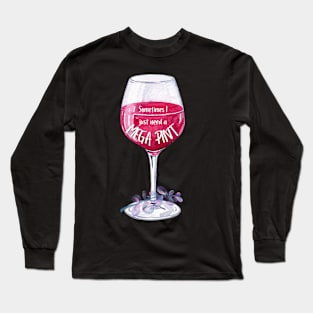 Sometimes I just need a mega pint! Wine Long Sleeve T-Shirt